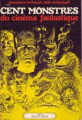 Couverture Cent monstres du cinéma fantastique  Editions Glénat 1978