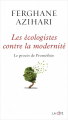 Couverture Les Ecologistes contre la modernité Editions Les Presses de la Cité 2021