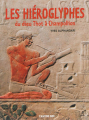 Couverture Les hiéroglyphes : Du dieu Thot à Champollion Editions Flammarion (Castor) 2013
