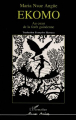 Couverture Ekomo, au coeur de la forêt guinéenne Editions L'Harmattan 1995