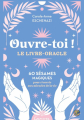 Couverture Ouvre-toi ! Le livre-oracle Editions Grancher 2024