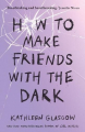 Couverture How to make friends with the dark Editions Rock the Boat 2019