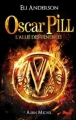 Couverture Oscar Pill, tome 4 : L'allié des ténèbres Editions Albin Michel 2011