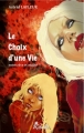 Couverture Le Choix d'une vie, tome 1 : Entre rêve et réalité Editions Rebelle (Lune de sang) 2011