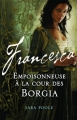 Couverture Francesca, tome 1 : Empoisonneuse à la cour des Borgia Editions MA 2011