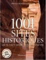 Couverture Les 1001 sites historiques qu'il faut avoir vus dans sa vie Editions Flammarion 2010