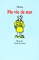 Couverture Ma vie de star Editions L'École des loisirs (Mouche) 1992