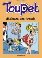 Couverture Toupet, tome 13 : Toupet déclenche une tornade Editions Dupuis 2001