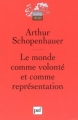 Couverture Le monde comme volonté et comme représentation Editions Presses universitaires de France (PUF) (Quadrige) 2004