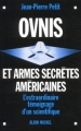 Couverture OVNIS et armes secrètes américaines : L'extraordinaire témoignage d'un scientifique Editions Albin Michel (Aux marches de la science) 2003