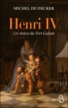 Couverture Henri IV : Les dames du Vert Galant Editions Belfond 2010