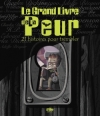 Couverture Le Grand livre de la peur, 21 histoires pour trembler Editions Vilo 2005