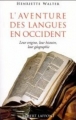 Couverture L'aventure des langues en Occident Editions Robert Laffont 1993