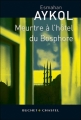 Couverture Meurtre à l'hôtel du Bosphore Editions Buchet / Chastel 2006