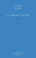 Couverture La reine Alice Editions Seuil (La librairie du XXIe siècle) 2011