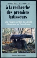 Couverture À la recherche des premiers bâtisseurs Editions France-Empire (Les Premiers matins du monde) 1977