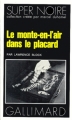 Couverture Le monte-en-l'air dans le placard Editions Gallimard  (Super noire) 1979