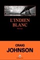 Couverture L'Indien Blanc Editions Gallmeister 2011