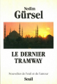 Couverture Le dernier tramway Editions Seuil 1991