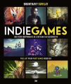 Couverture Indiegames : Jeu vidéo indépendants de l'artisanat au blockbuster : Pixel art, VR/AR, Party games, Roguelike Editions Bragelonne (Pop Culture) 2022