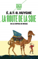 Couverture La route de la soie ou Les empires du mirage Editions Payot (Petite bibliothèque - Voyageurs) 2017