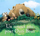 Couverture Un nouvel ami pour Ours brun Editions Milan (Jeunesse) 2006