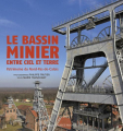 Couverture Le bassin minier entre ciel et terre : Patrimoine du Nord-Pas-de-Calais Editions Ouest-France 2013