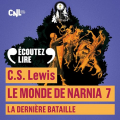 Couverture Les Chroniques de Narnia / Le Monde de Narnia, tome 7 : La Dernière Bataille Editions Audible studios 2022