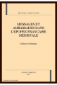 Couverture Messages et ambassades dans l'épopée médiévale : l'illusion du dialogue Editions Honoré Champion 2006