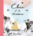 Couverture Clara et les oiseaux Editions Comme des géants 2024