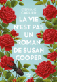 Couverture La vie n'est pas un roman de Susan Cooper  Editions Le Cherche midi 2024
