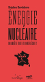 Couverture Energie nucléaire, on arrête tout et on réfléchit Editions Rue de l'échiquier (On arrête tout et on réfléchit) 2023