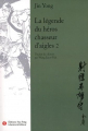 Couverture La légende du héros chasseur d'aigles, tome 2 Editions You Feng 2004