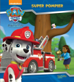 Couverture La Pat' Patrouille : Super pompier Editions Hachette (Jeunesse) 2015