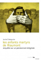 Couverture Les enfants martyrs de Riaumont : Enquête sur un pensionnat intégriste Editions du Rouergue (La Brune) 2022