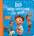 Couverture Luca (Adaptation du film Disney - Tous formats) Editions Hachette (Mon histoire du soir) 2021