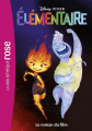 Couverture Élémentaire (Adaptation du film Disney - Tous formats) Editions Hachette (Bibliothèque Rose) 2023