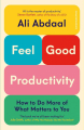 Couverture Feel-Good Productivity: How to Do More of What Matters to You Editions Cornerstone Digital 2023