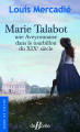 Couverture Marie Talabot, une Aveyronnaise dans le tourbillon du XIXe siècle Editions de Borée (Terre de poche) 2020
