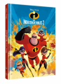 Couverture Les Indestructibles 2 (Adaptation du film Disney - Tous formats) Editions Disney / Hachette (Cinéma) 2018