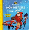 Couverture Les Indestructibles 2 (Adaptation du film Disney - Tous formats) Editions Hachette (Mon histoire du soir) 2018