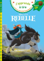 Couverture Rebelle (Adaptation du film Disney - Tous formats) Editions Hachette (Éducation - J'apprends à lire avec les Grands Classiques) 2023