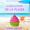 Couverture La Boulangerie de la Plage, tome 1 : Un Cupcake Fatal Editions Audible studios 2021