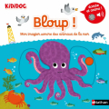 Couverture Bloup ! Mon imagier sonore des animaux de la mer Editions Nathan (Kididoc) 2019