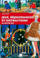 Couverture Jeux, réjouissances et distractions au Moyen-Âge Editions Ouest-France 2018