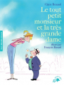Couverture Le tout petit monsieur et la très grande dame Editions Gallimard jeunesse / Rageot 2022