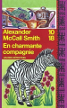 Couverture Les Enquêtes de Mma Ramotswe, tome 06 : En charmante compagnie Editions 10/18 (Grands détectives) 2012
