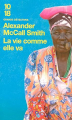 Couverture Les Enquêtes de Mma Ramotswe, tome 05 : La Vie comme elle va Editions 10/18 (Grands détectives) 2012