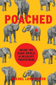 Couverture Poached: Inside the Dark World of Wildlife Trafficking Editions Da Capo Press 2018