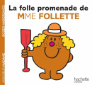 Couverture La folle promenade de Mme Follette Editions Hachette 2013